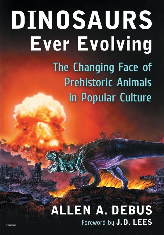 Dinosaurs Ever Evolving: The Changing Face of Prehistoric Animals in Popular Cu,