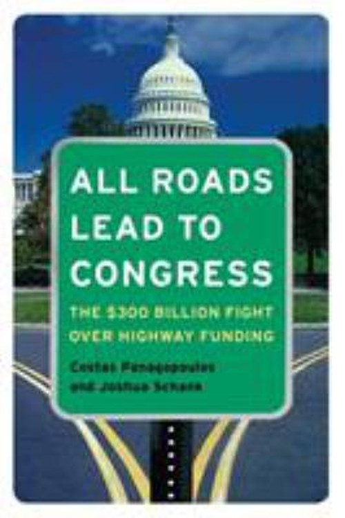 All Roads Lead to Congress : The $300 Billion Fight over Highway