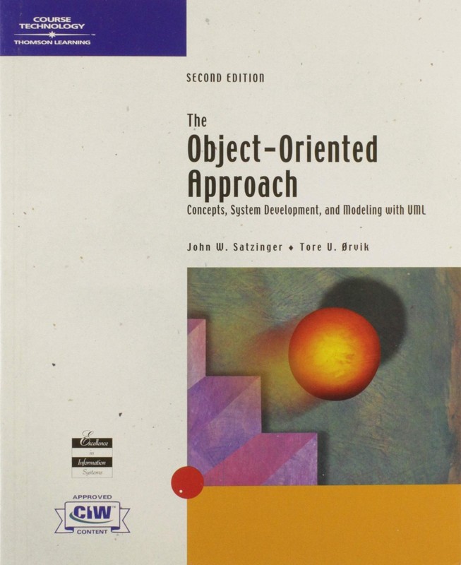 The Object-Oriented Approach: Concepts, Systems Development, and Modeling wi…