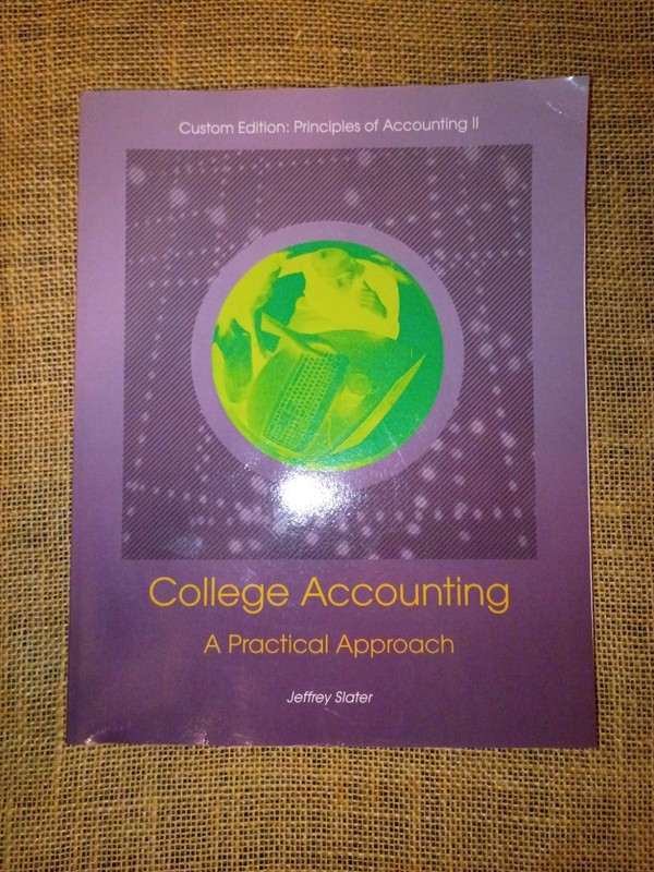 College Accounting: A Practical Approach – Jeffrey Slater 13th Ed. Custom
