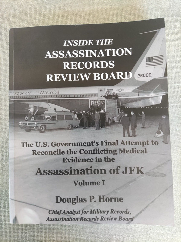 Inside the Assassination Records Review Board Volume 1 – Douglas Horne 2nd print