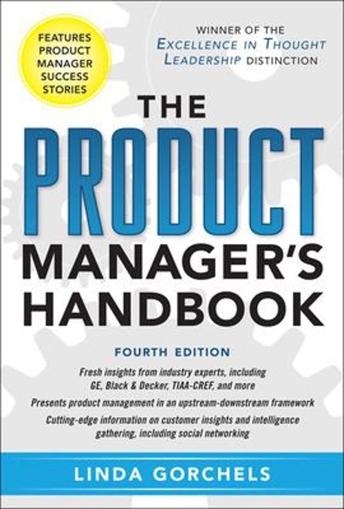The Product Manager’s Handbook 4/e Hardcover Linda Gorchels