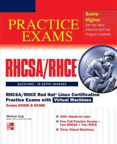 RHCSARHCE Red Hat Linux Certification Practice Exams with Virtual Machin – GOOD