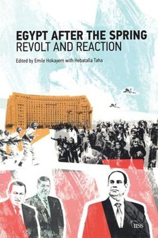 Egypt after the Spring: Revolt and Reaction by Emile Hoyakem (English) Paperback