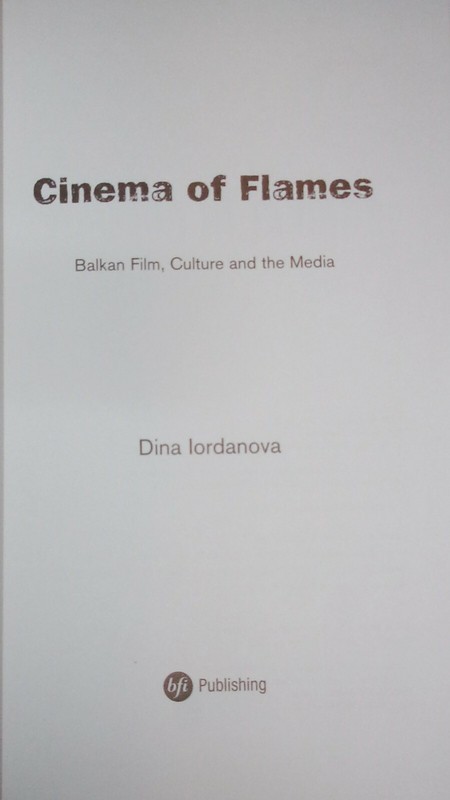 CINEMA IN FLAMES-Balkan Film, Culture & the Media-Iordanova-BRAND NEW 2001 oop! gallery