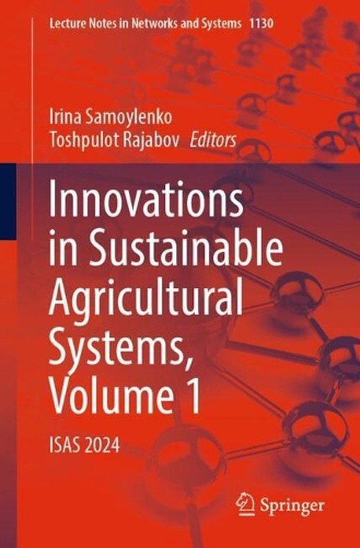 Innovations in Sustainable Agricultural Systems, Volume 1: ISAS 2024 by Irina Sa