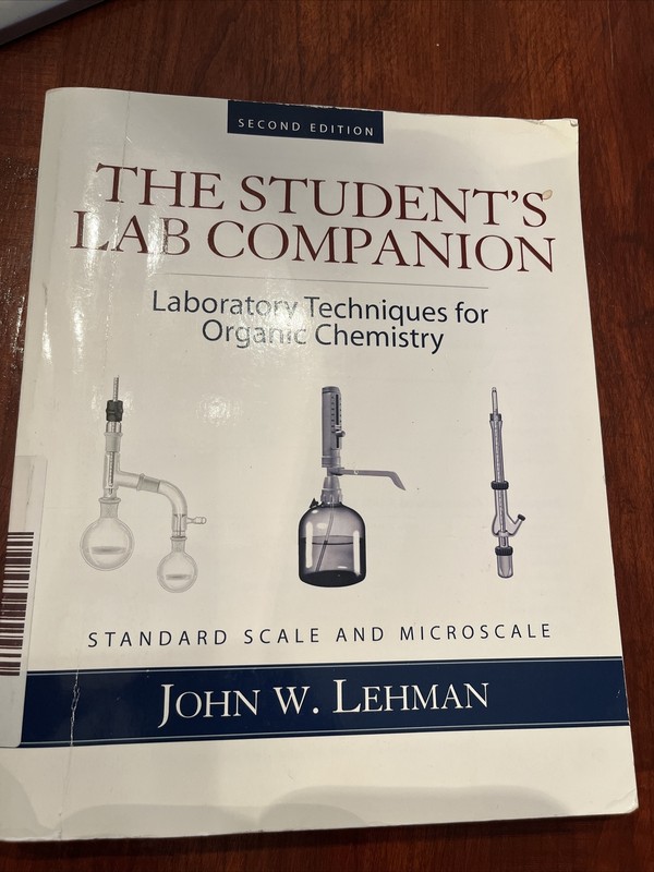 The Student’s Lab Companion: Laboratory Techniques for Organic Chemistry, 2nd Ed
