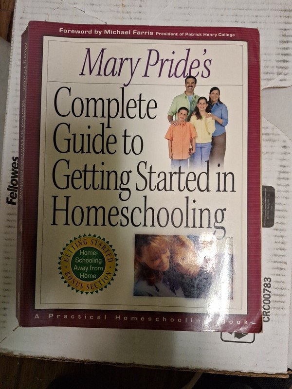 Mary Pride’s Complete Guide to Getting Started in Homeschooling