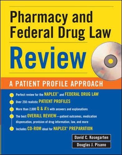 PHARMACY & FEDERAL DRUG LAW REVIEW: A PATIENT PROFILE By David Kosegarten