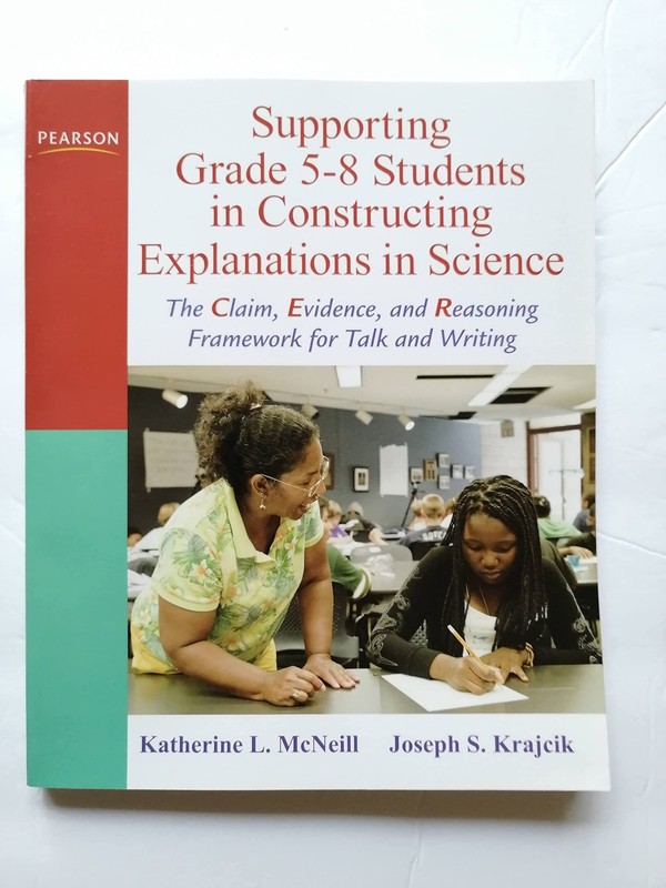 Supporting Grade 5-8 Students in Constructing Explanations in Science by McNeill