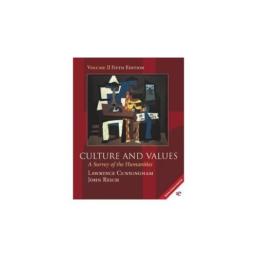 Culture and Values A Survey of the Humanities Volume 2 by Lawrence Cunningham