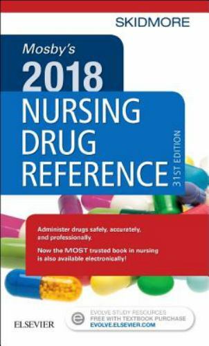 Skidmore Nursing Drug Reference Ser.: Mosby’s 2018 Nursing Drug Reference by…