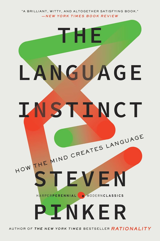 The Language Instinct: How the Mind Creates Language – The Award-Winning Classic