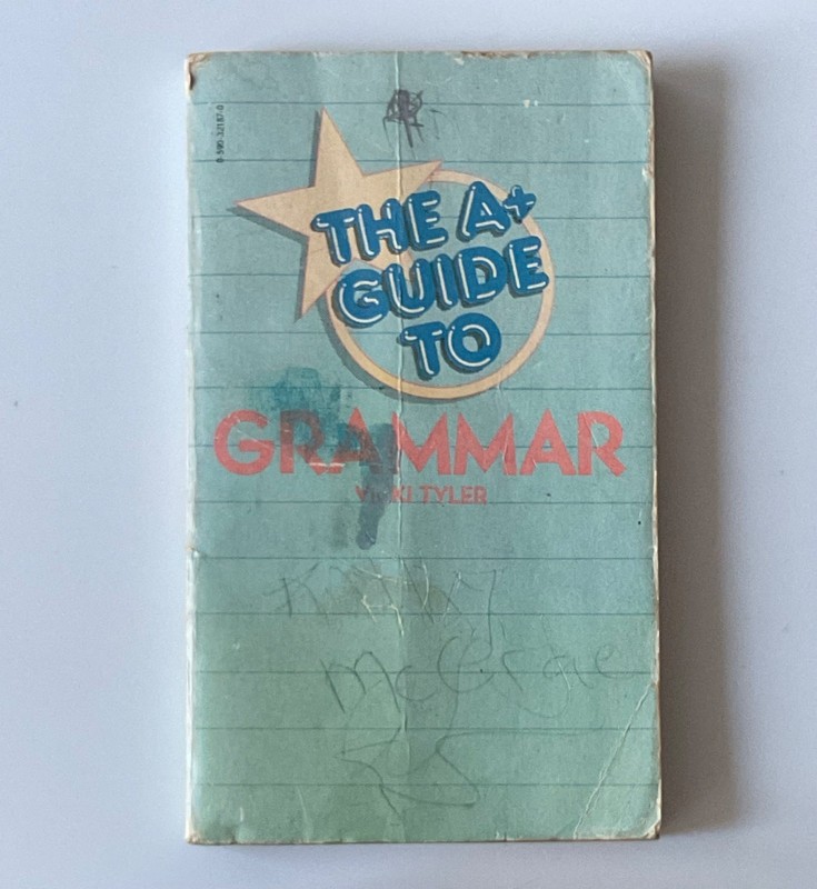 The A+ Guide To Grammar, by Vicki Tyler 1981