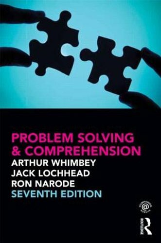 Problem Solving and Comprehension by Arthur Whimbey: New