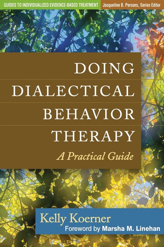 Doing Dialectical Behavior Therapy: A Practical Guide by Kelly Koerner (English)