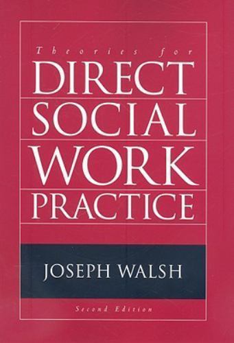 Theories for Direct Social Work Practice (SW 390N 2-Theories of Social Work Pra