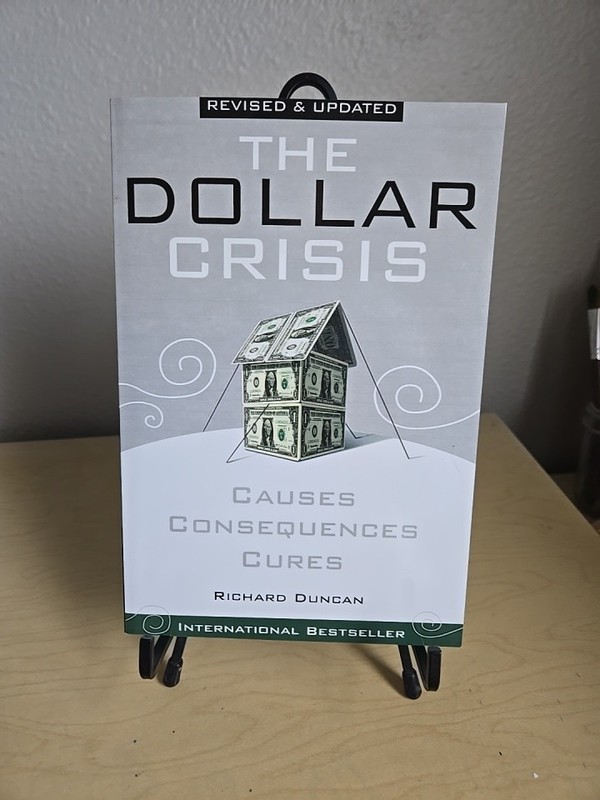 The Dollar Crisis: Causes, Consequences, Cures by Richard Duncan: New