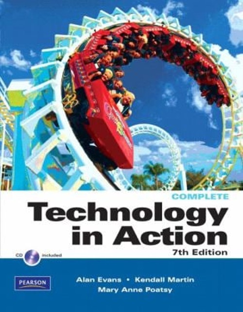 Technology in Action, Complete Mary Anne, Evans, Alan, Martin, Ke