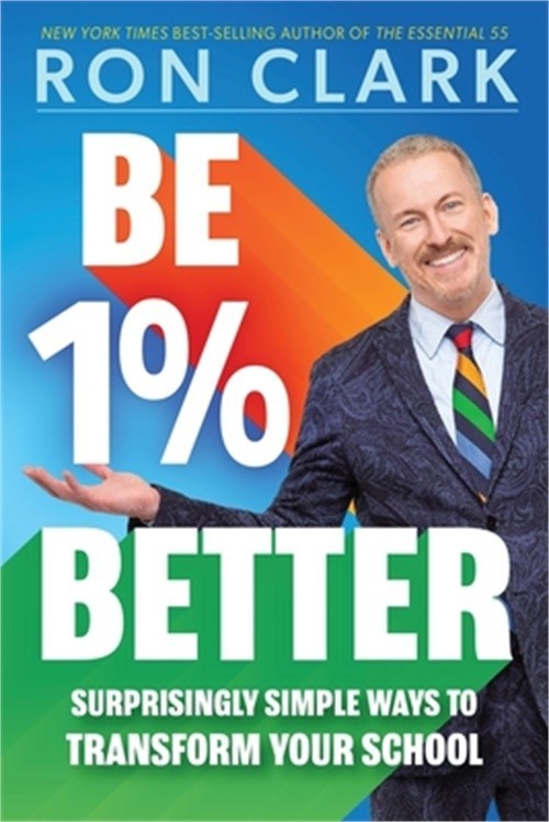 Be 1% Better: Surprisingly Simple Ways to Transform Your School (Paperback or So