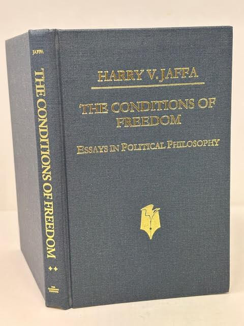 THE CONDITION OF FREEDOM: ESSAYS IN POLITICAL PHILOSOPHY BY H.V. JAFFA(2000, HC)