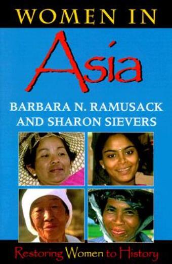 Women In Asia: Restoring Women To History