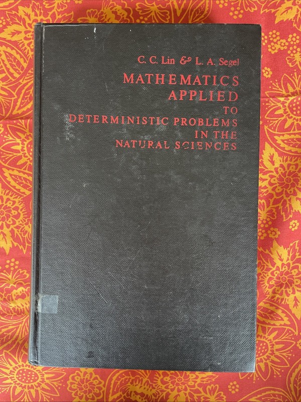 Mathematics Applied to Deterministic Problems in Natural Sciences (1978 VTG HC)