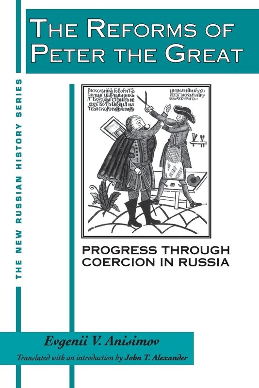 The Reforms of Peter the Great Progress Through Violence in Russia PAPERBACK