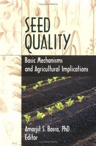 Seed Quality : Basic Mechanisms and Agricultural Implications, Hardcover by B…