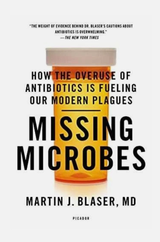 Missing Microbes: How the Overuse Antibiotics Blaser MD Martin Brand New Picador