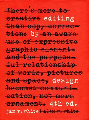 Editing by Design : The Classic Guide to Word-and-Picture Communication for A…