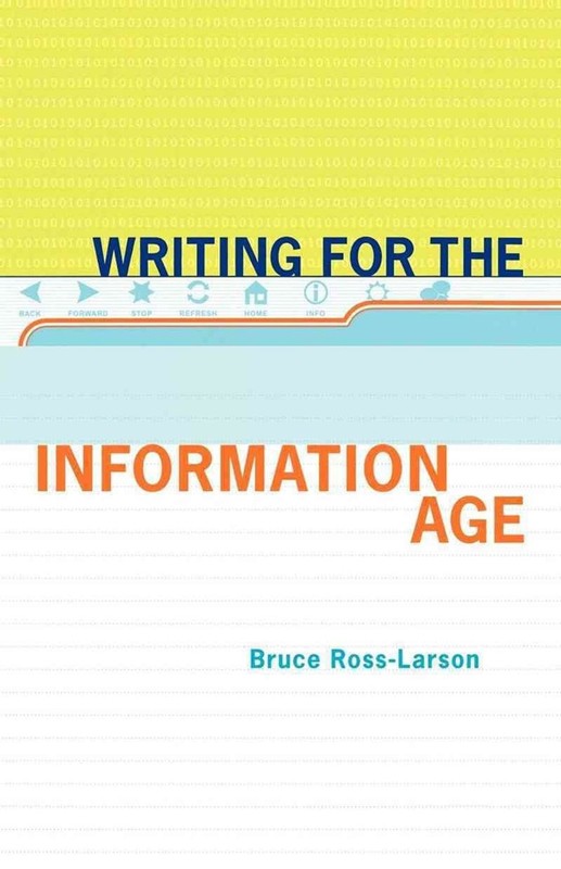 Writing for the Information Age: Elements of Style for the Twenty-First Century
