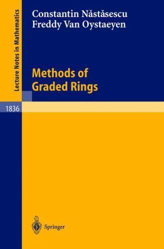 Methods of Graded Rings, Paperback by Nastasescu, Constantin; Oystaeyen, Fred…