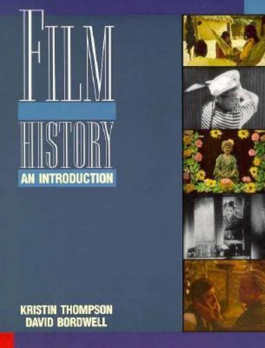 Film History: An Introduction by Kristin Thompson; David Bordwell