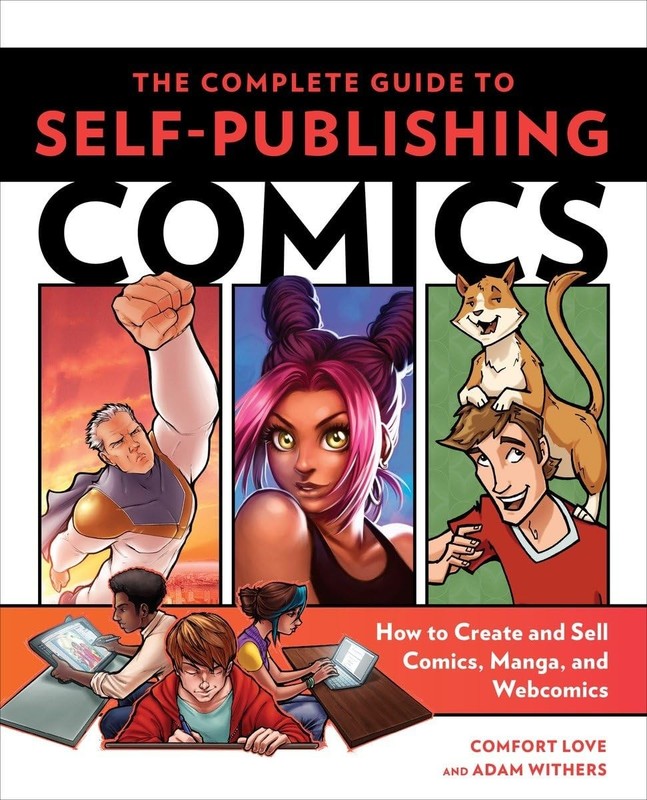 The Complete Guide to Self-Publishing Comics: How to Create and Sell Comic B…