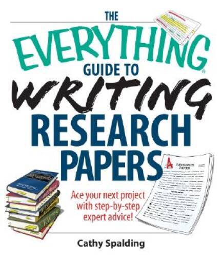 The Everything Guide To Writing Research Papers Book: Ace Your Next – VERY GOOD