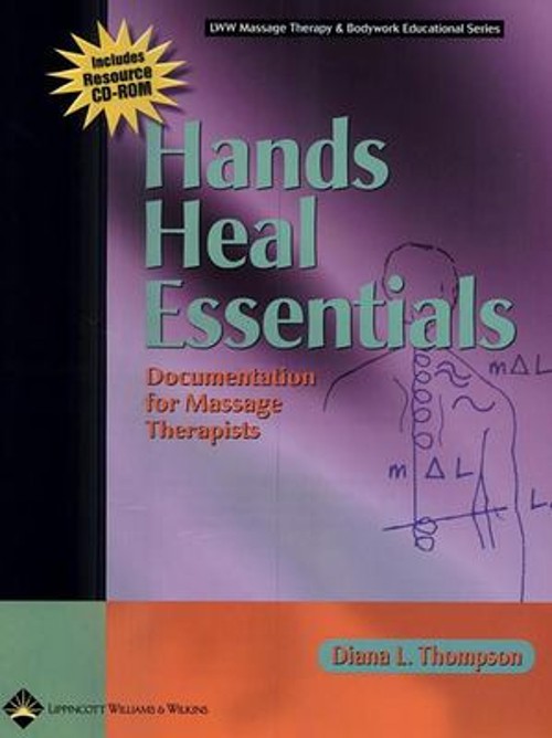 Hands Heal Essentials : Documentation for Massage Therapists Dian