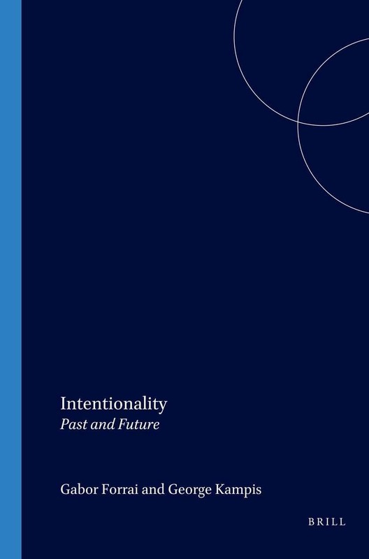 Gábor Forrai Ge Intentionality: Past and Future: 173 (Co (Paperback) (UK IMPORT)