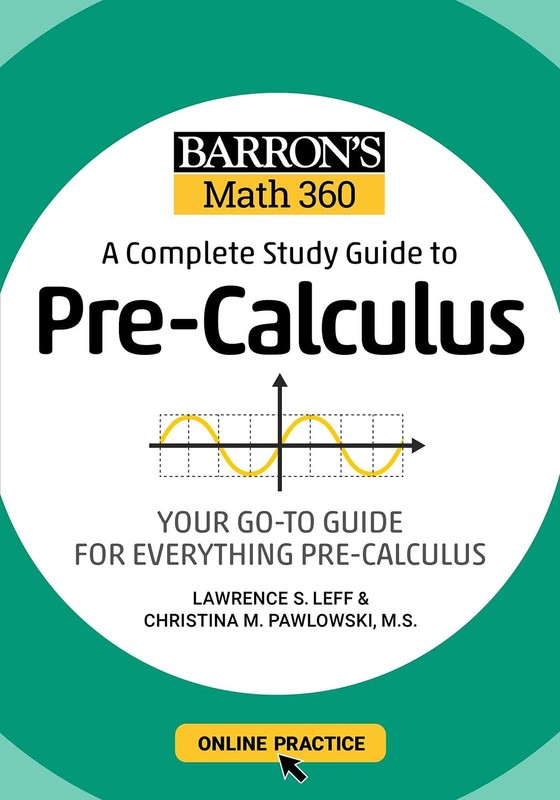 Barron’s Math 360: A Complete Study Guide to Pre-Calculus with Online Practi…