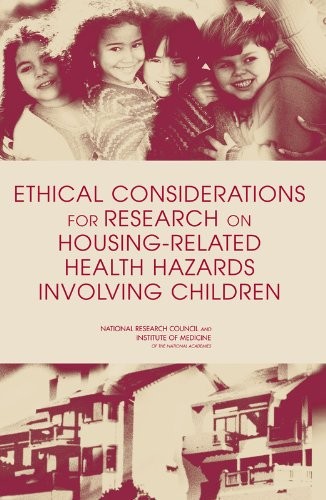 ETHICAL CONSIDERATIONS FOR RESEARCH ON HOUSING-RELATED By Institute Of Medicine