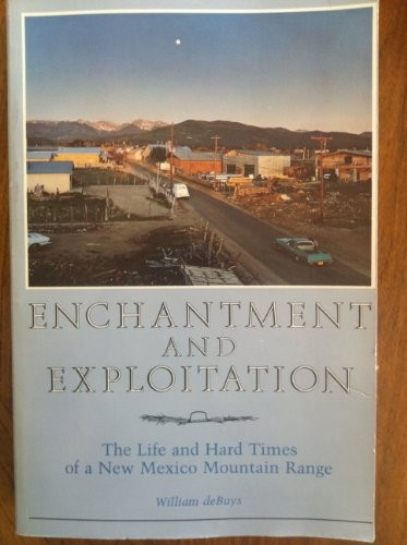 Enchantment and Exploitation: The L…, William Eno DeB