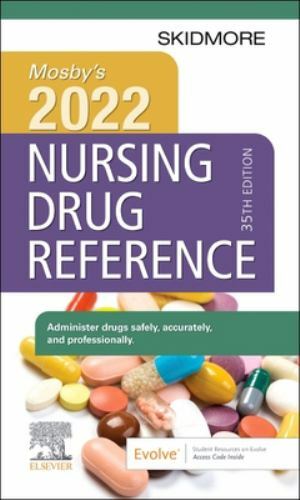 Skidmore Nursing Drug Reference Ser.: Mosby’s 2022 Nursing Drug Reference by…