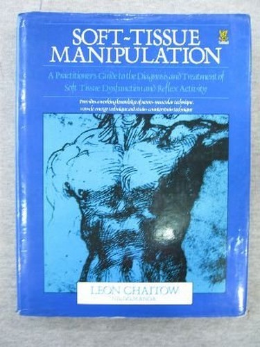 Soft Tissue Manipulation: A Practitioner’s Guide t… by Chaitow, Leon Paperback