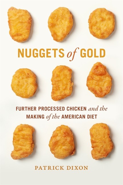 Nuggets Of Gold: Further Processed Chicken And The Making Of…