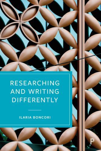 Researching and Writing Differently, Hardcover by Boncori, Ilaria, Brand New,…
