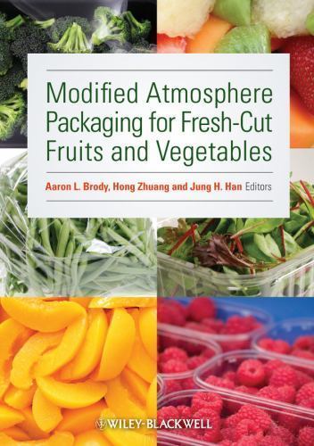 Modified Atmosphere Packaging for Fresh-Cut Fruits and Vegetables, Hardcover …