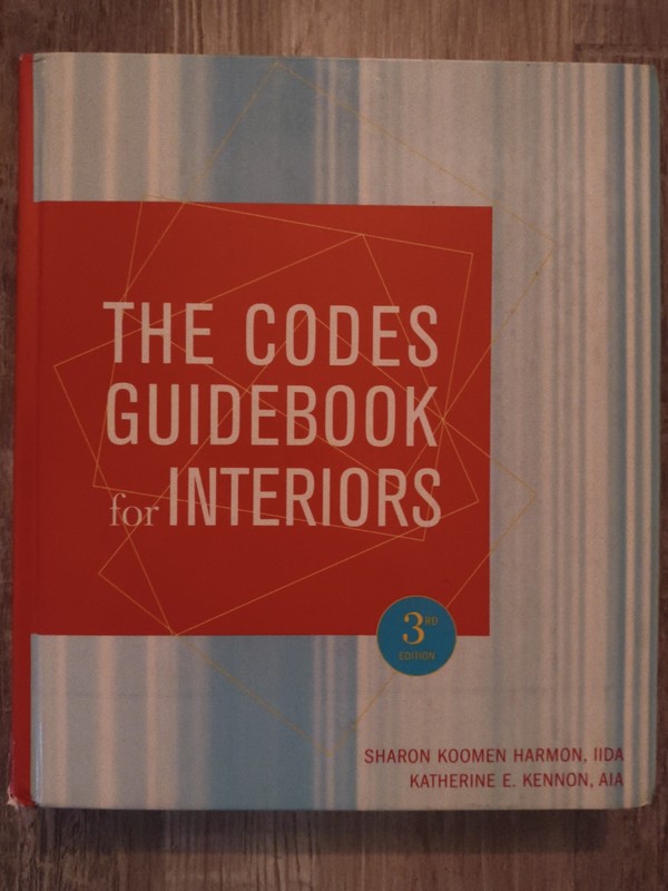 The Codes Guidebook for Interiors 3rd Ed. Katherine E. Kennon and Sharon Koomen