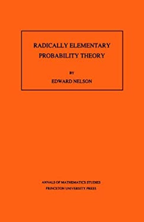 Radically Elementary Probability Theory Paperback Edward Nelson