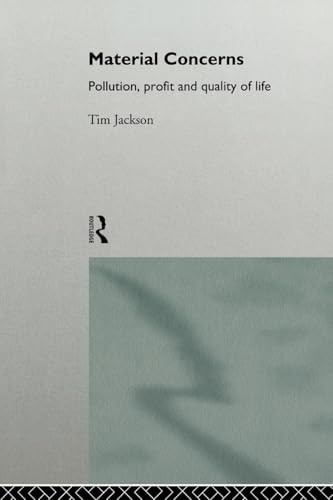 Material Concerns: Pollution, Profit and… by Jackson, Tim Paperback / softback