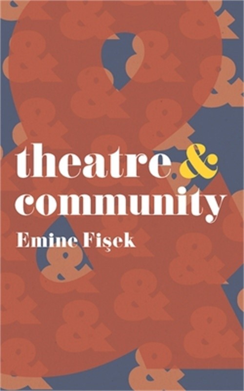 Theatre & Community (Paperback or Softback)